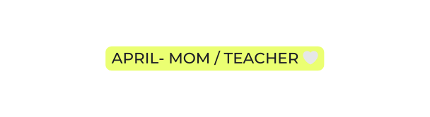 April mom teacher