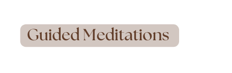 Guided Meditations